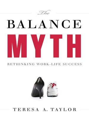cover image of The Balance Myth: Rethinking Work-Life Success